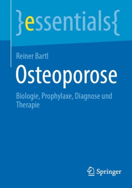 Osteoporose : Biologie, Prophylaxe, Diagnose und Therapie, Paperback / softback Book