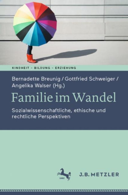 Familie im Wandel : Sozialwissenschaftliche, ethische und rechtliche Perspektiven, Paperback / softback Book