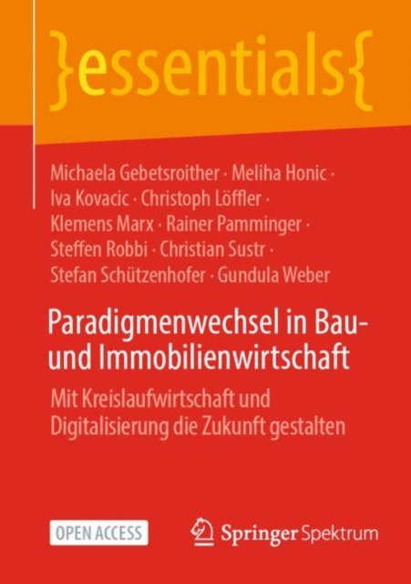 Paradigmenwechsel in Bau- und Immobilienwirtschaft : Mit Kreislaufwirtschaft und Digitalisierung die Zukunft gestalten, Paperback / softback Book