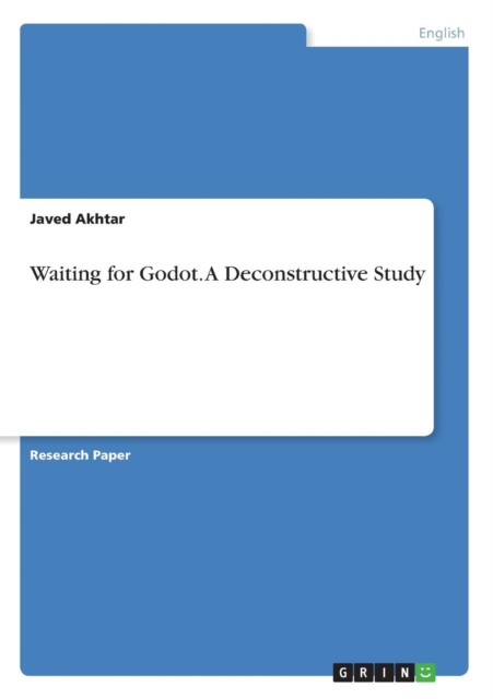Waiting for Godot. a Deconstructive Study, Paperback / softback Book