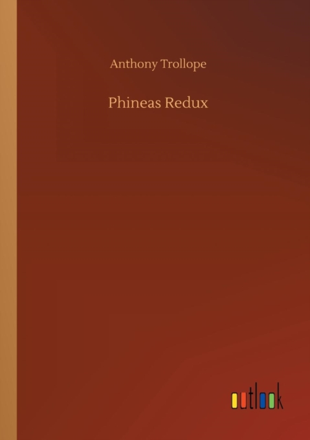 Phineas Redux, Paperback / softback Book