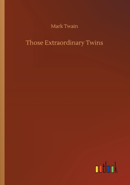 Those Extraordinary Twins, Paperback / softback Book