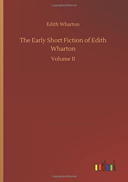 The Early Short Fiction of Edith Wharton, Hardback Book
