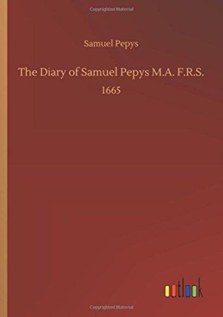 The Diary of Samuel Pepys M.A. F.R.S., Paperback / softback Book