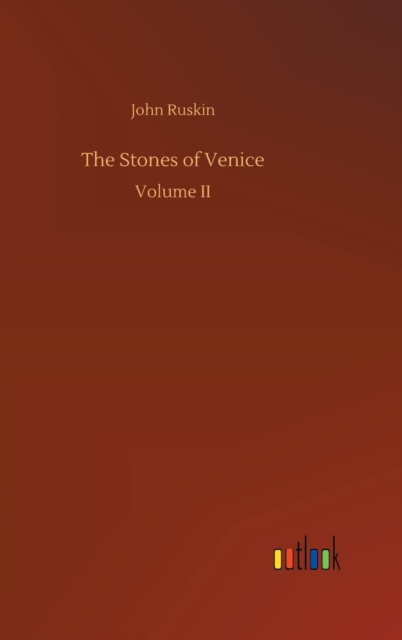The Stones of Venice, Hardback Book