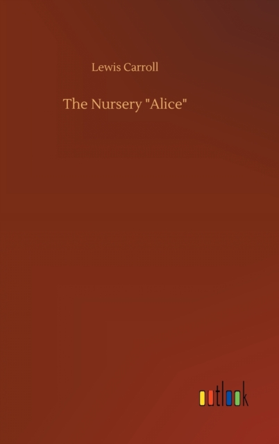 The Nursery "Alice", Hardback Book