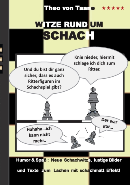 Witze rund um Schach : Humor & Spass Neue Schachwitze, lustige Bilder und Texte zum Lachen mit schachmatt Effekt!, Paperback / softback Book