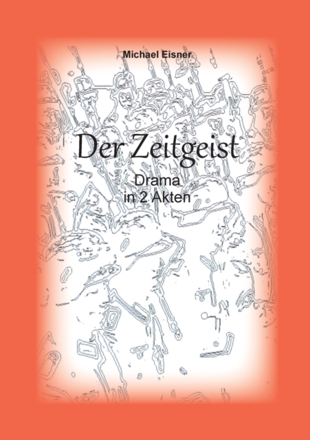 Der Zeitgeist : Drama in 2 Akten, Paperback / softback Book