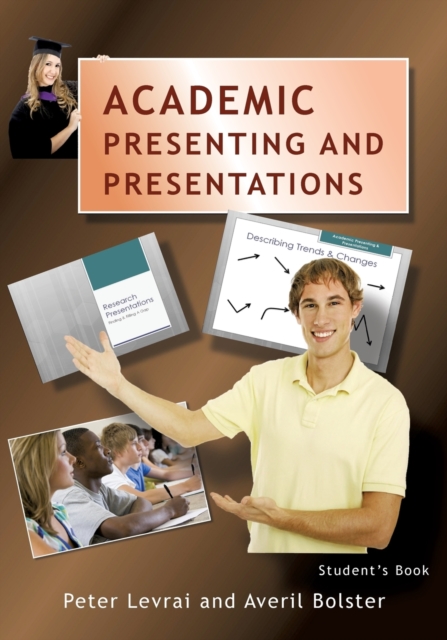 Academic Presenting and Presentations : Student's Book, Paperback / softback Book