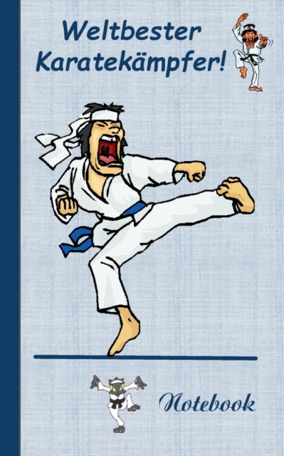 Weltbester Karatekampfer : Motiv Notizbuch, Notebook, Einschreibbuch, Tagebuch, Kritzelbuch im praktischen Pocketformat, Paperback / softback Book