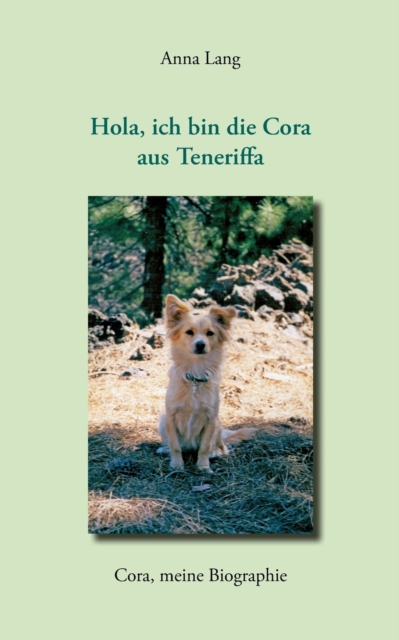 Hola, Ich Bin Die Cora Aus Teneriffa, Paperback / softback Book