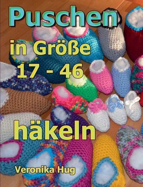 Puschen hakeln : in Groesse 17 - 46, Paperback / softback Book