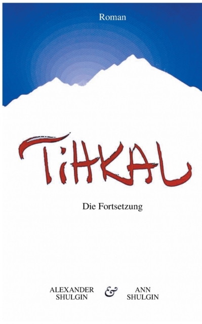 TiHKAL : Die Fortsetzung, Paperback / softback Book