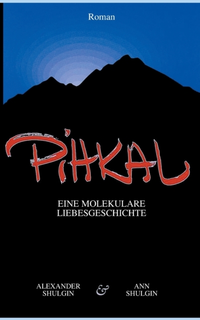 PiHKAL : Eine molekulare Liebesgeschichte, Paperback / softback Book