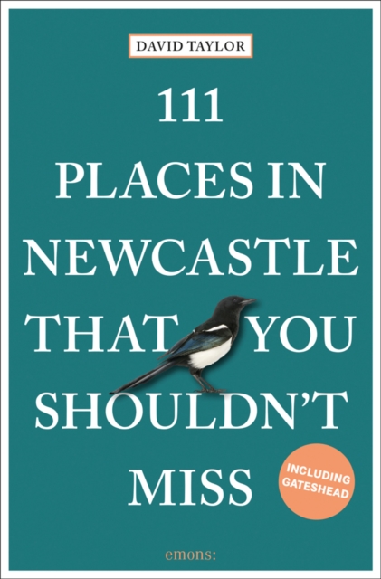 111 Places in Newcastle That You Shouldn't Miss, Paperback / softback Book