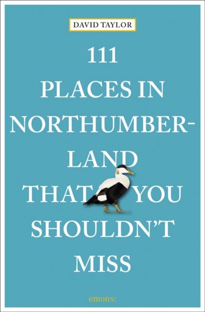 111 Places in Northumberland That You Shouldn't Miss, Paperback / softback Book