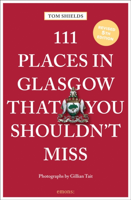 111 Places in Glasgow That You Shouldn't Miss, Paperback / softback Book