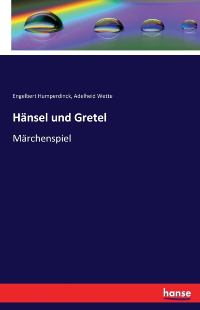 Hansel und Gretel : Marchenspiel, Paperback / softback Book