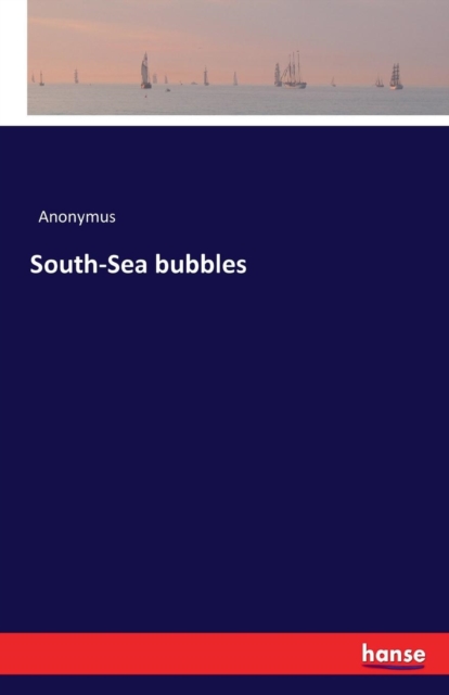 South-Sea Bubbles, Paperback / softback Book