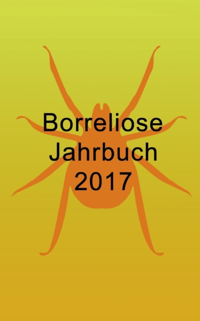 Borreliose Jahrbuch 2017, Paperback / softback Book