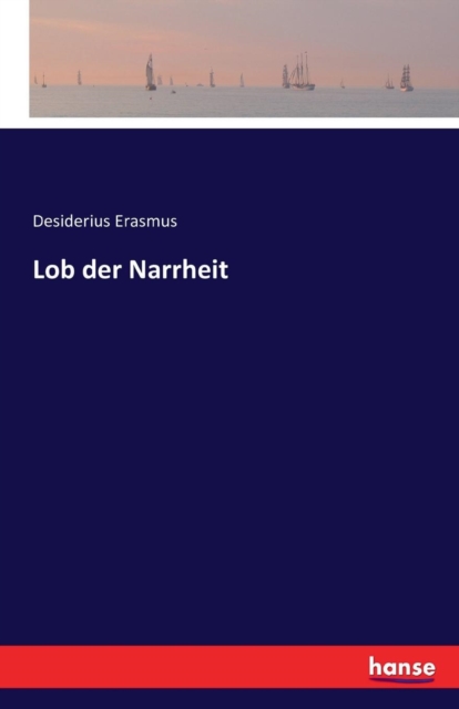 Lob Der Narrheit, Paperback / softback Book