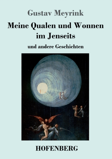Meine Qualen und Wonnen im Jenseits : und andere Geschichten, Paperback / softback Book