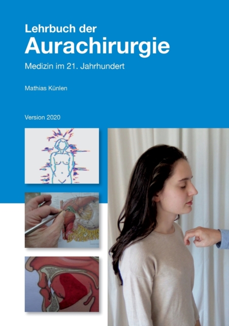 Lehrbuch der Aurachirurgie : Medizin im 21. Jahrhundert, Paperback / softback Book