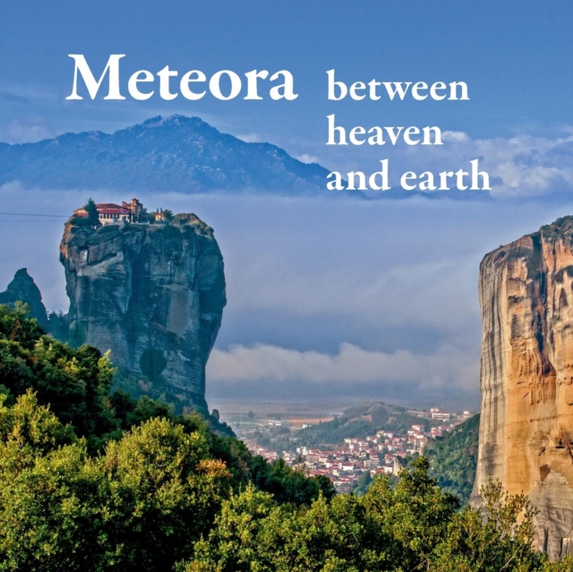 Meteora - Between Heaven and Earth, Paperback / softback Book