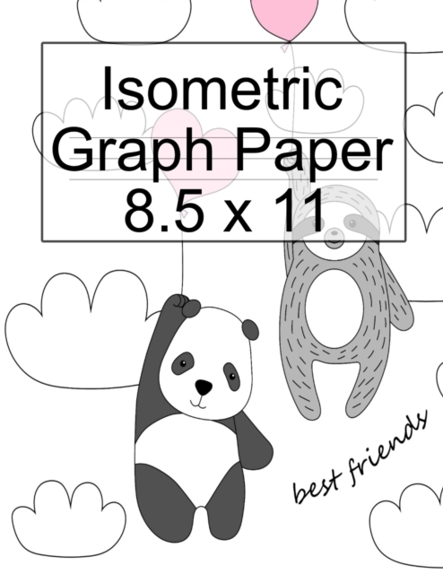 Isometric Graph Paper 8.5 x 11 : Graphic (.28 per side) Design Class Project Notebook & Geometric Journal for Designers To Draw Patterns & Designs For Geometric Planning Of 3D Printer Projects With Pa, Paperback / softback Book