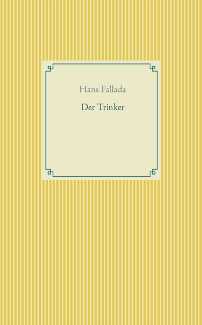 Der Trinker, Paperback / softback Book