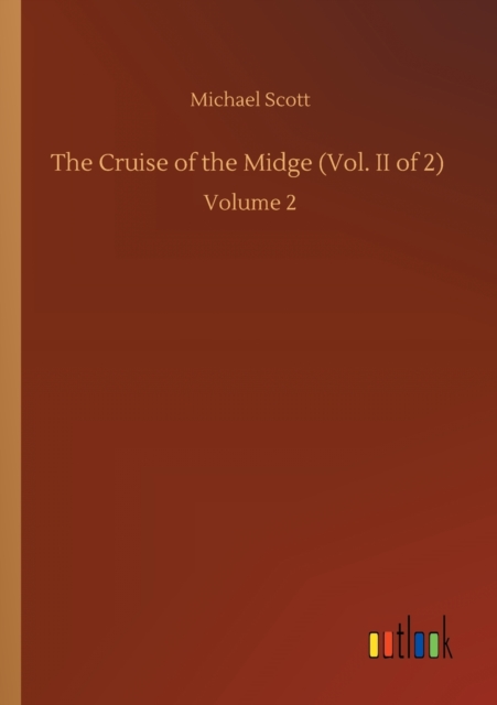 The Cruise of the Midge (Vol. II of 2) : Volume 2, Paperback / softback Book