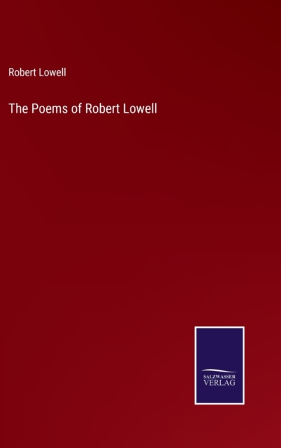 The Poems of Robert Lowell, Hardback Book