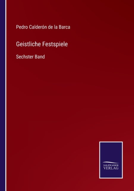 Geistliche Festspiele : Sechster Band, Paperback / softback Book