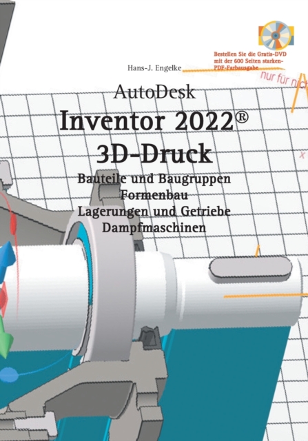 AutoDesk Inventor 2022 3D-Druck, Paperback / softback Book