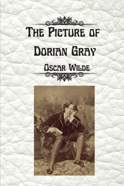 The Picture of Dorian Gray by Oscar Wilde : Uncensored Unabridged Edition, Paperback / softback Book