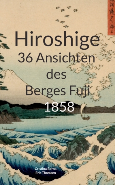 Hiroshige 36 Ansichten des Berges Fuji 1858, Paperback / softback Book