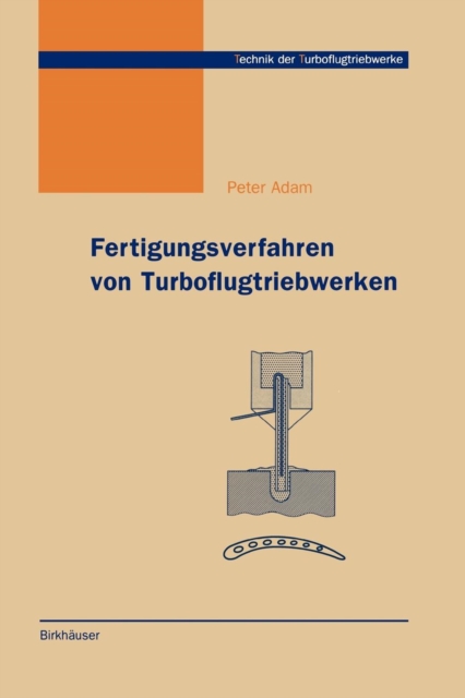 Fertigungsverfahren von Turboflugtriebwerken, Hardback Book