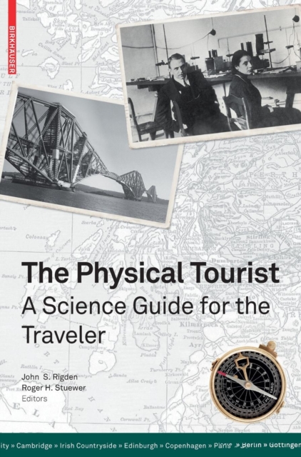 The Physical Tourist : A Science Guide for the Traveler, Hardback Book