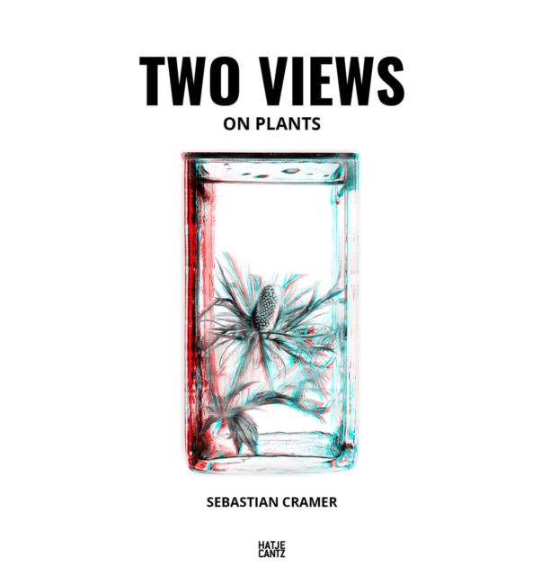 Sebastian Cramer : Two Views on Plants, Hardback Book