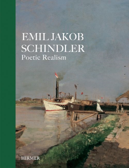 Emil Jakob Schindler Poetic Realism, Hardback Book