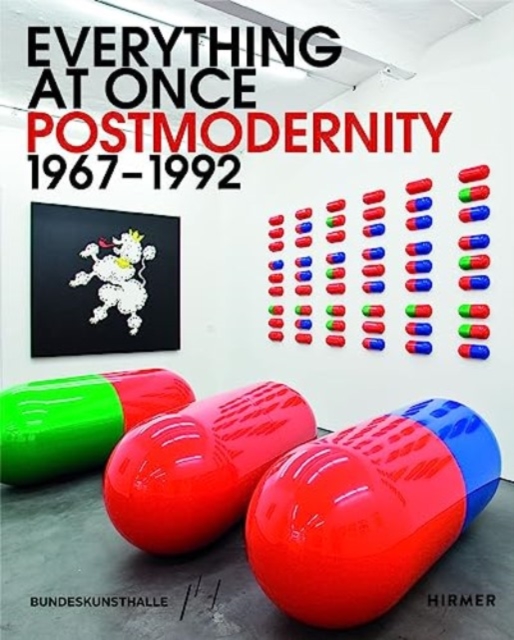 Everything at Once: Postmodernity 1967 - 1992, Paperback / softback Book