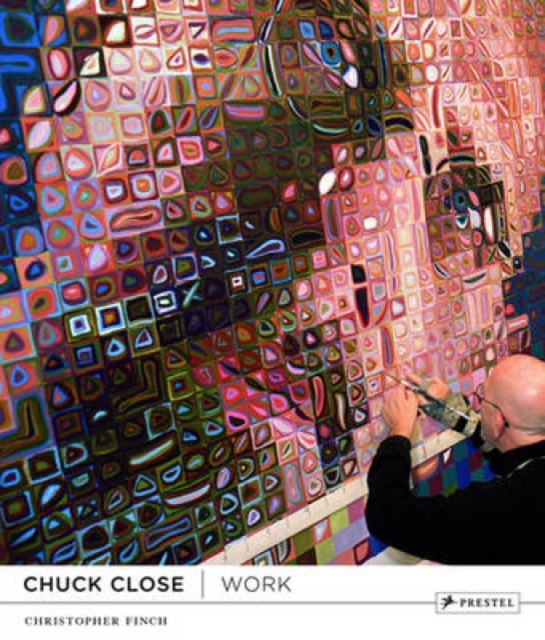 Chuck Close: Work, Hardback Book