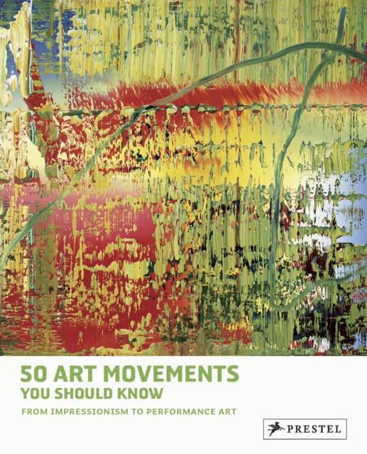 50 Art Movements You Should Know : From Impressionism to Performance Art, Paperback / softback Book