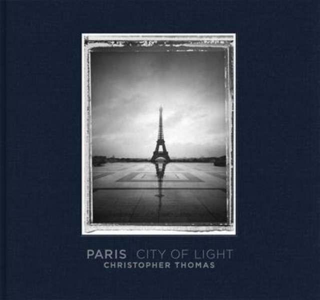 Paris City of Lights : Christopher Thomas, Hardback Book