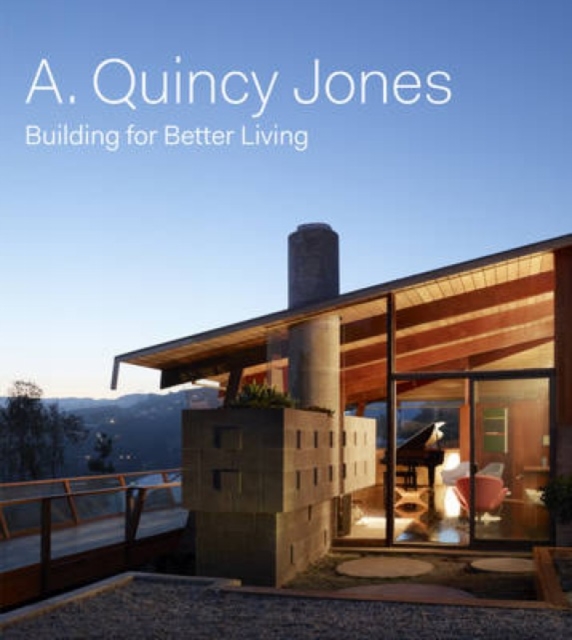 The Architecture of A. Quincy Jones, Hardback Book