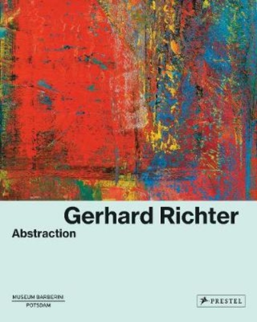 Gerhard Richter : Abstraction, Hardback Book
