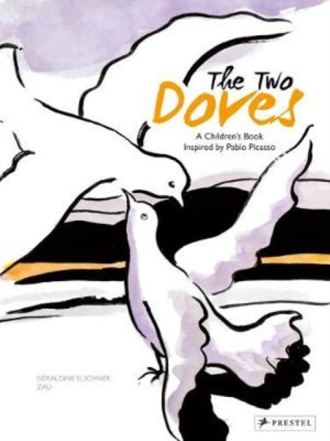 Two Doves: A Children's Book Inspired by Pablo Picasso, Hardback Book
