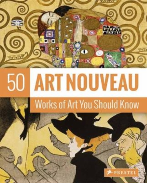 Art Nouveau : 50 Works Of Art You Should Know, Paperback / softback Book