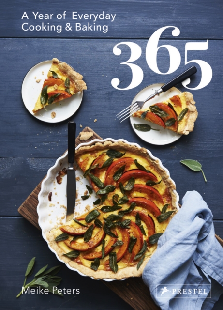 365 : A Year of Everyday Cooking and Baking, Hardback Book