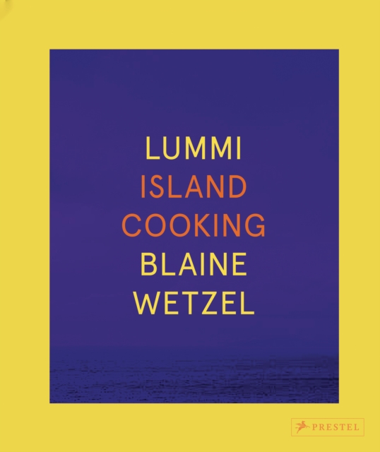Lummi : Island Cooking, Hardback Book